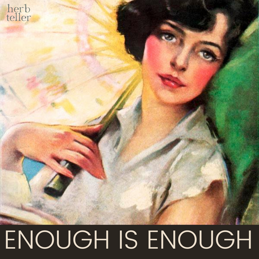 Enough is Enough Herbal Tea - Original City Apothecary