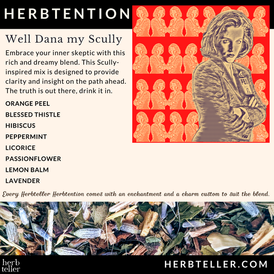 Well Dana me Scully (Dana Scully-inspired Herbal Tea/Infusion)