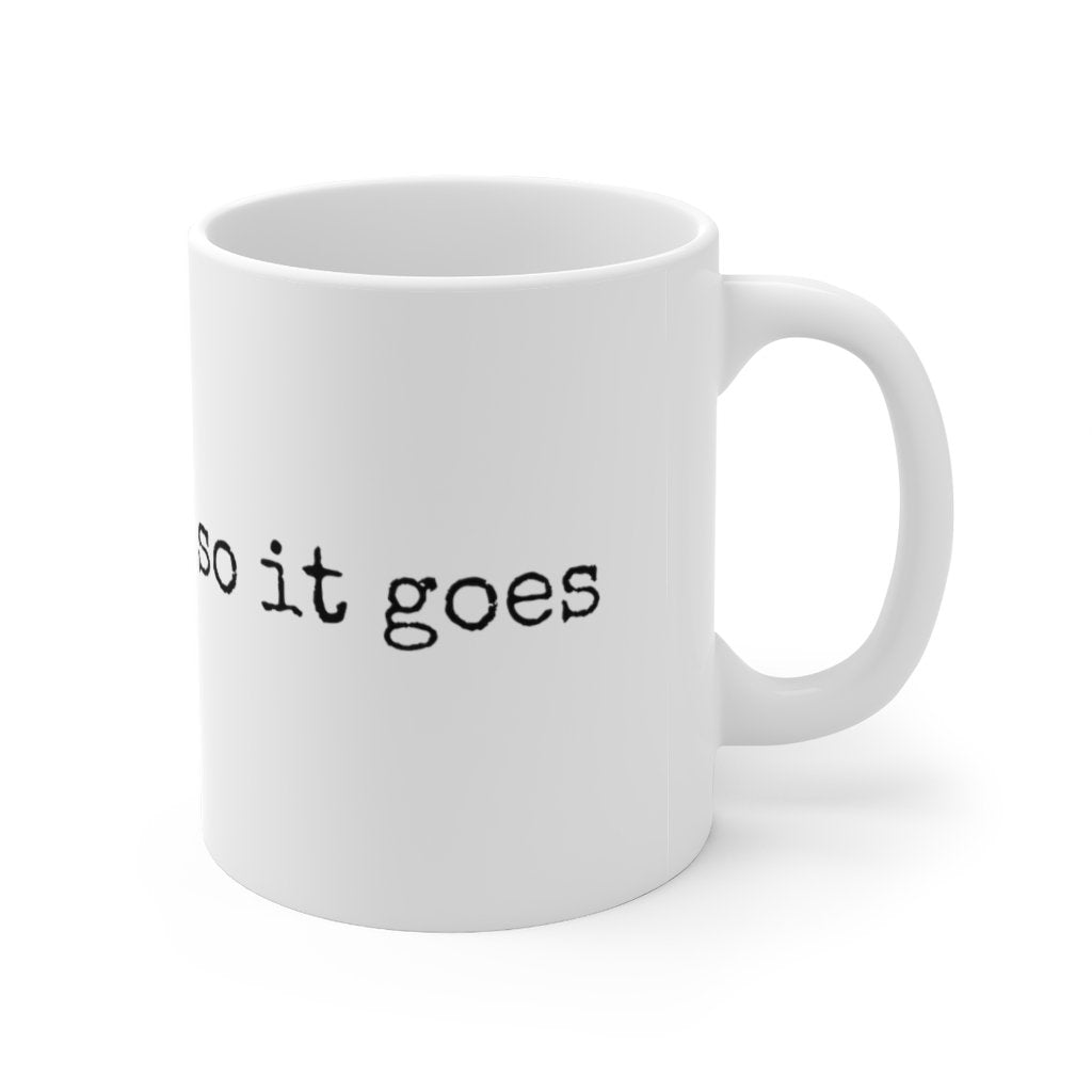 So it goes... Vonnegut Quote Mug 11oz