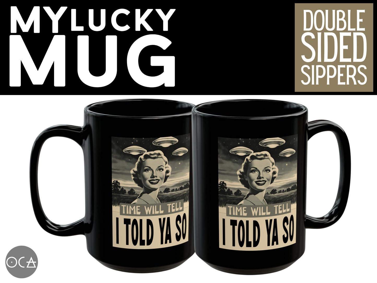 Told Ya So UFO/UAP Mug 11/15oz Mug (Doublesided/2 Size Options)