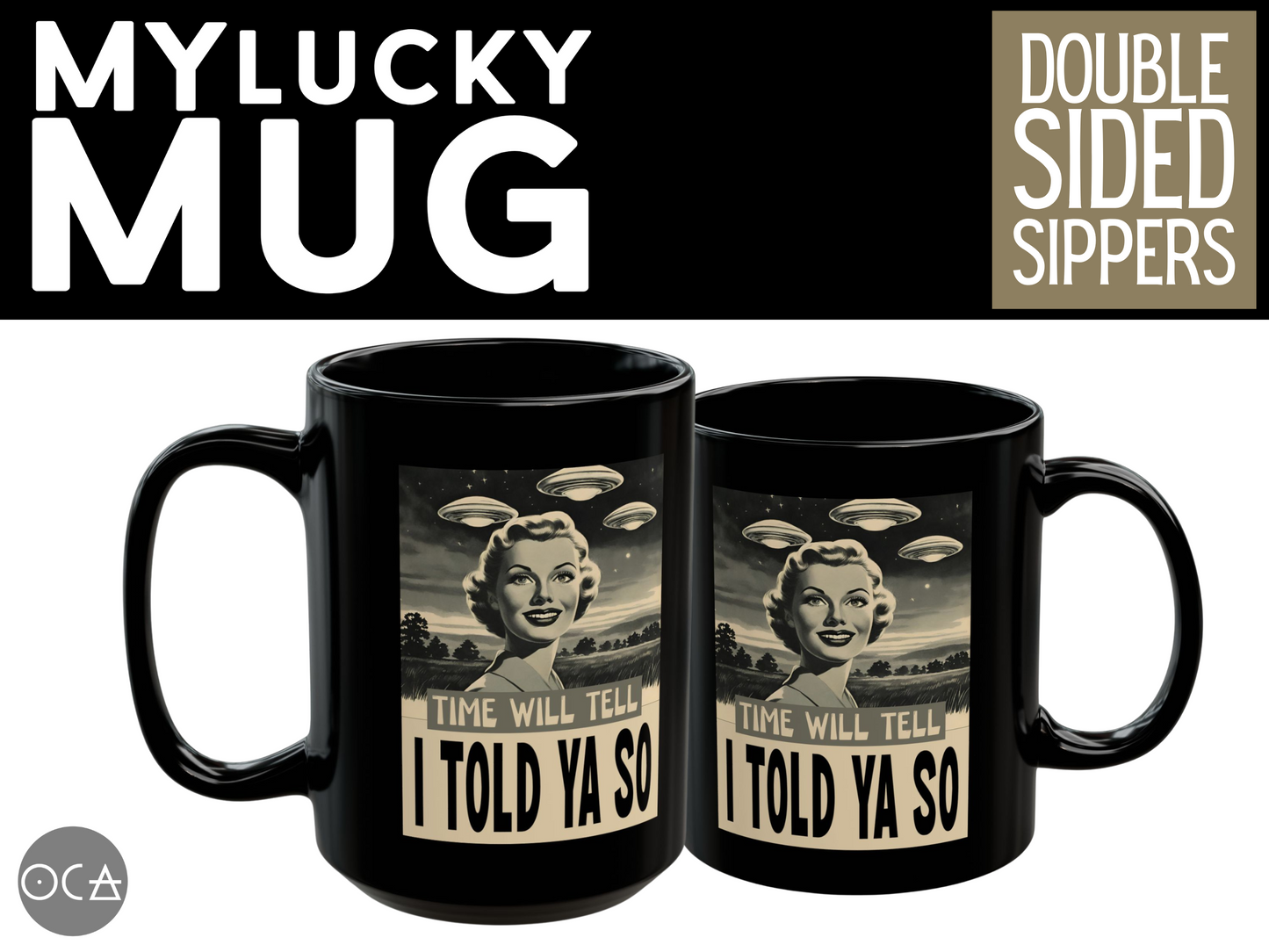 Told Ya So UFO/UAP Mug 11/15oz Mug (Doublesided/2 Size Options)