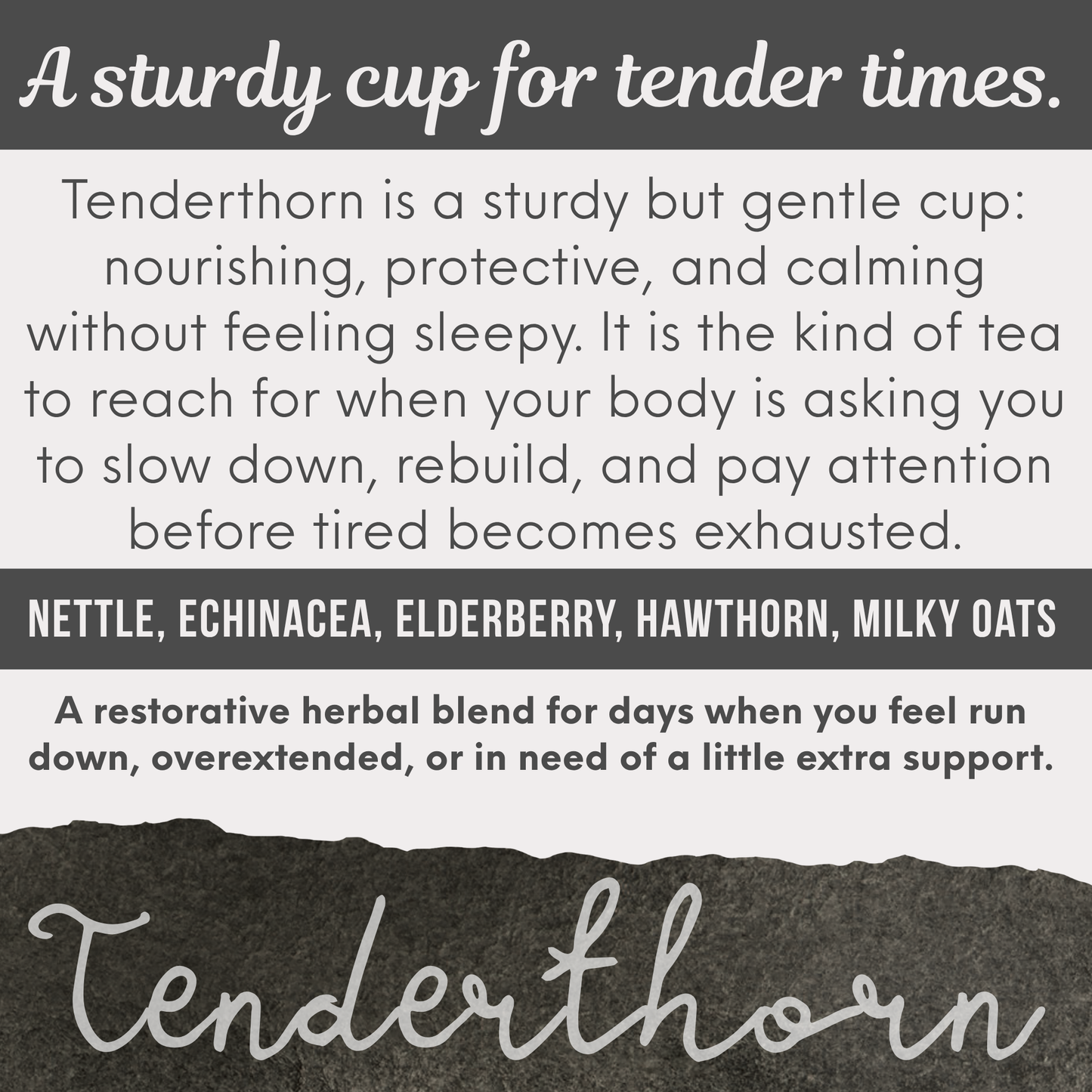Tenderthorn Tea | Herbal Tea for Tender Hearts & Frazzled Nerves | Caffeine Free Loose Leaf Blend
