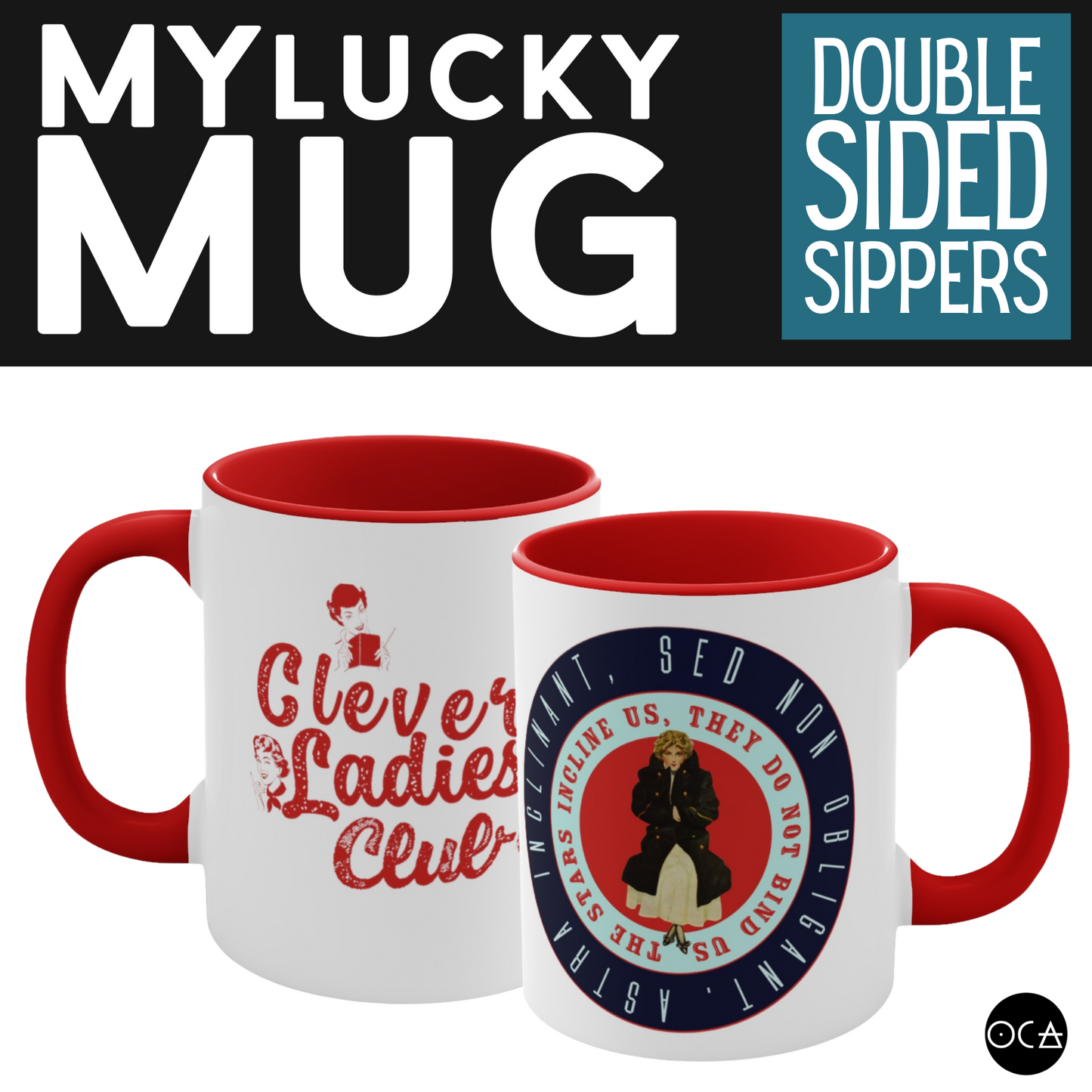 Clever Ladies Club Stars Mug (Doublesided/2 Options) The stars incline us, they do not bind us.