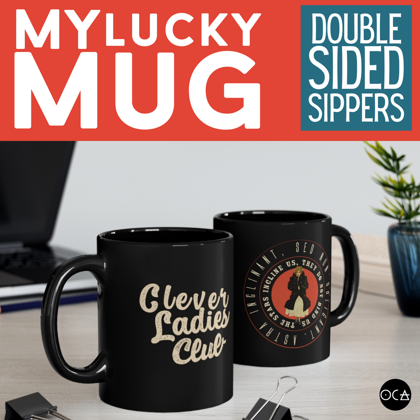 Clever Ladies Club Stars Mug (Doublesided/2 Options) The stars incline us, they do not bind us.