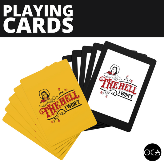 The Hell I Won't Playing Cards (2 Design/Color Options)